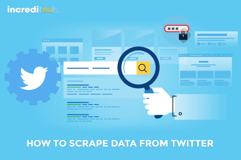 How to Scrape Data from Twitter
