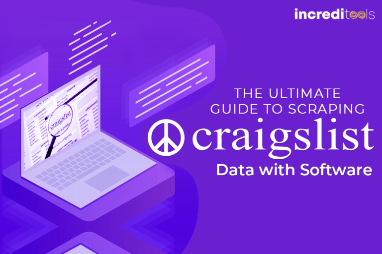 The Ultimate Guide to Scraping Craigslist Data with Software