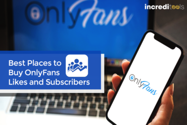 Best Places to Buy OnlyFans Likes and Subscribers