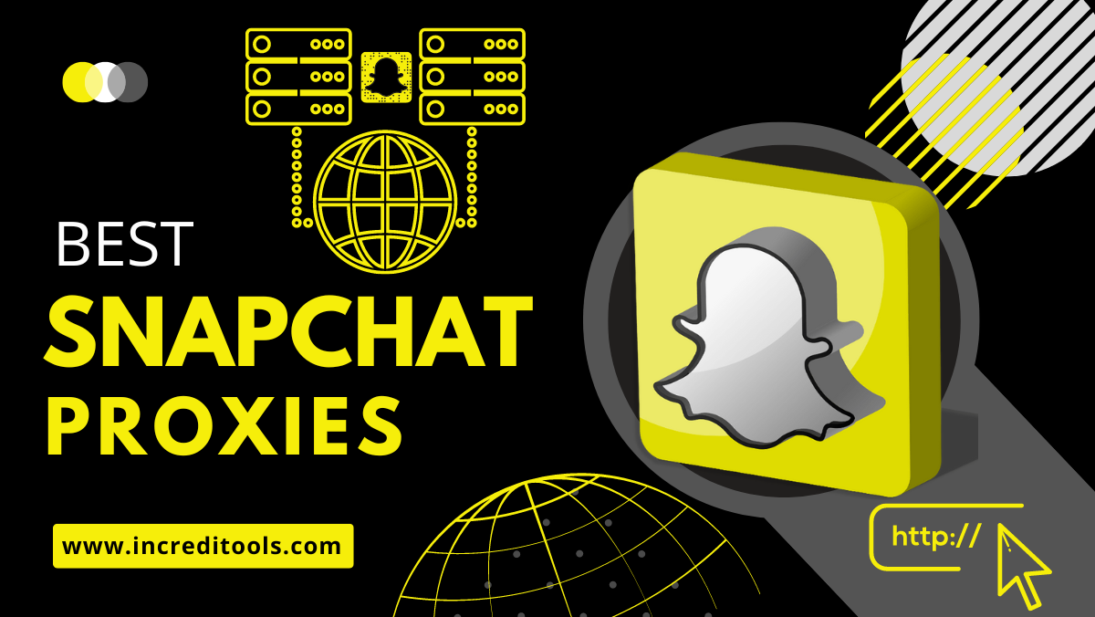 Best Snapchat Proxies