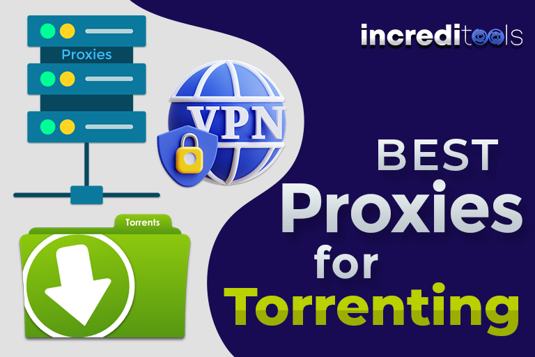 Best Proxies for Torrenting