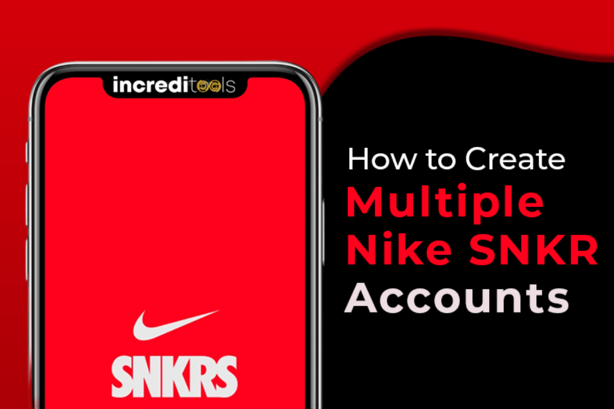 barricada La nuestra alquiler How to Create Multiple Nike SNKR Accounts in 2023 - IncrediTools