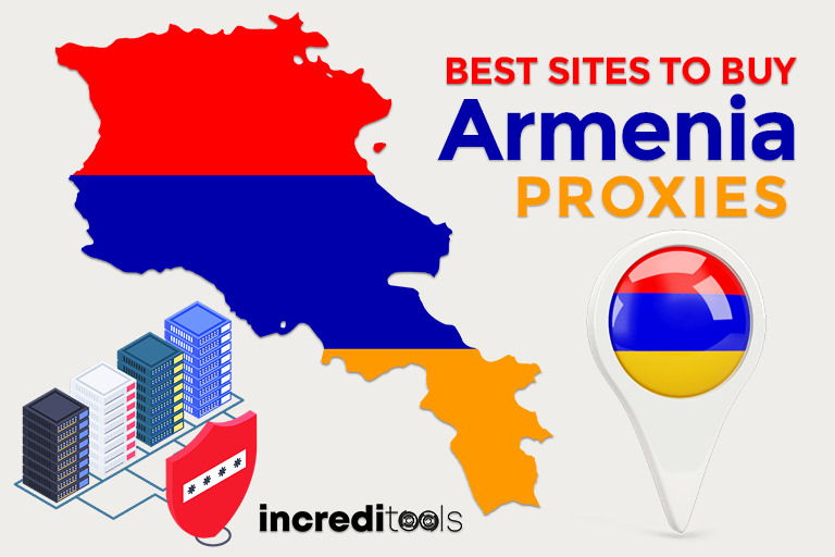 Best Sites to Buy Armenia Proxies