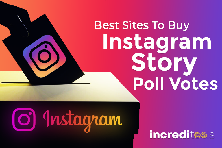 Best Sites To Buy Instagram Story Poll Votes