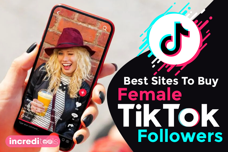Best Sites to Buy Female TikTok Followers