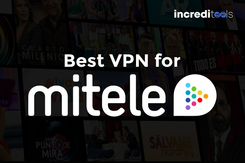 Best VPN for Mitele