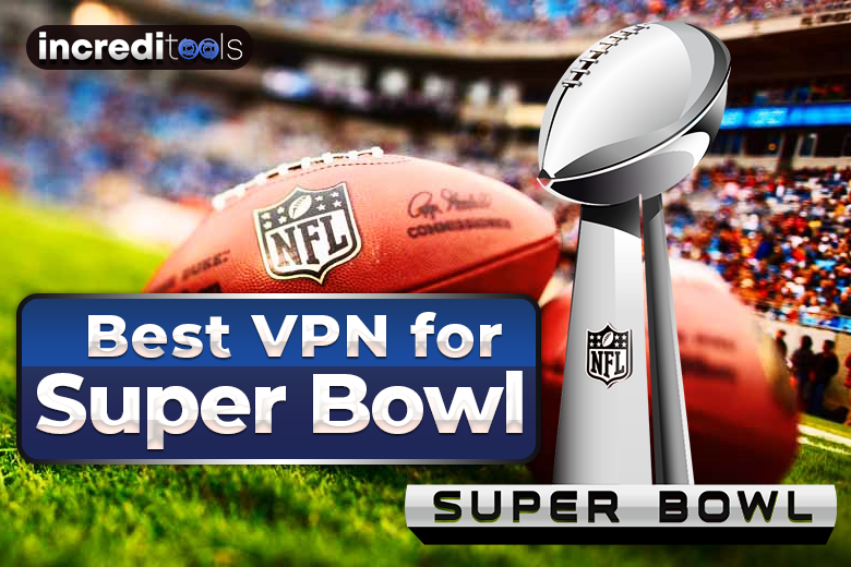 Best VPN for Super Bowl