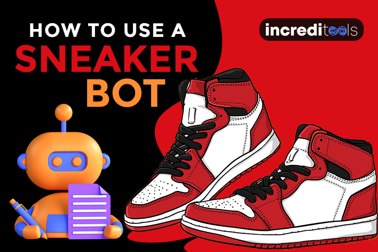 How To Use A Sneaker Bot