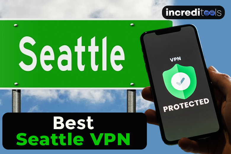 Best Seattle VPN