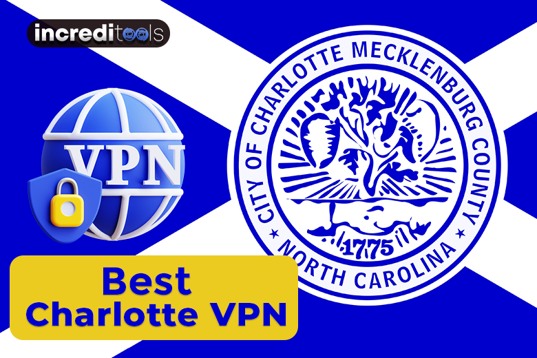 Best Charlotte VPN