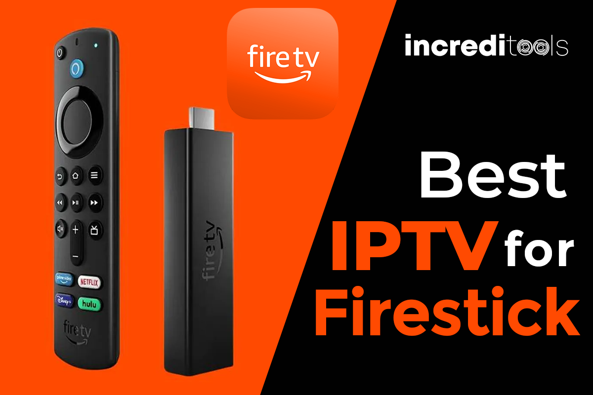 8 Best IPTV for Firestick (Free & Paid Services) in 2023 Increditools