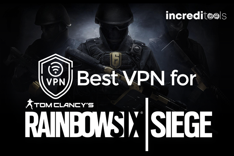 Best VPN for Rainbow Six Siege