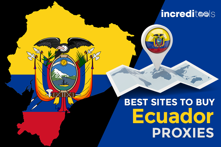 Best Sites to Buy Ecuador Proxies