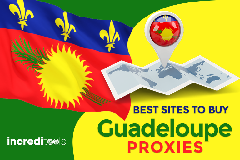 Best Sites to Buy Guadeloupe Proxies