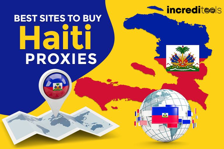 Best Sites to Buy Haiti Proxies