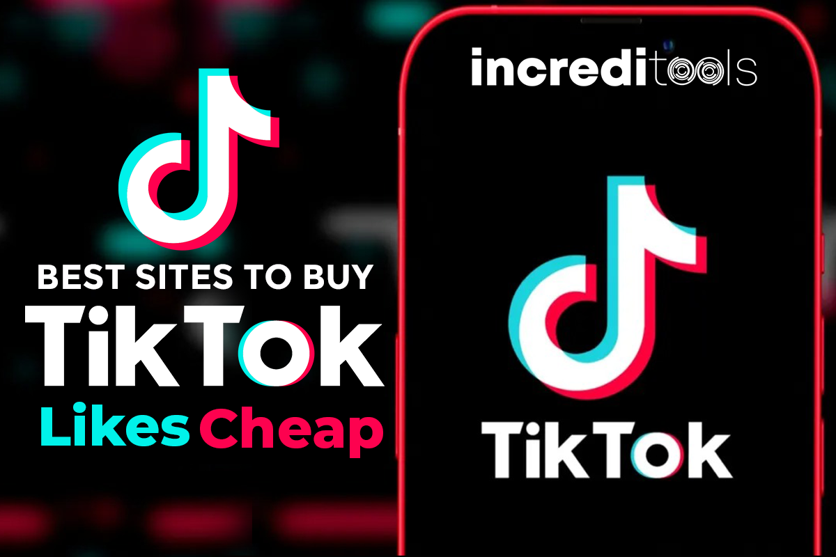 Best Sites to Buy TikTok Likes Cheap