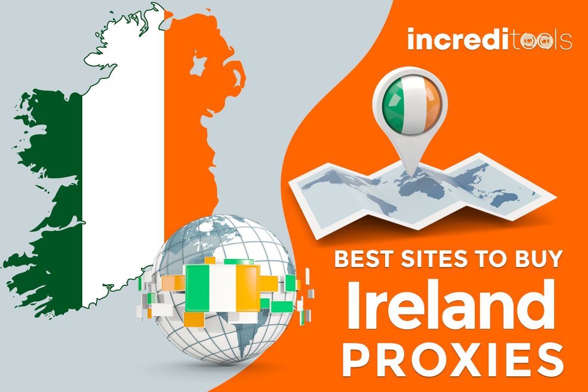 Best Sites to Buy Ireland Proxies