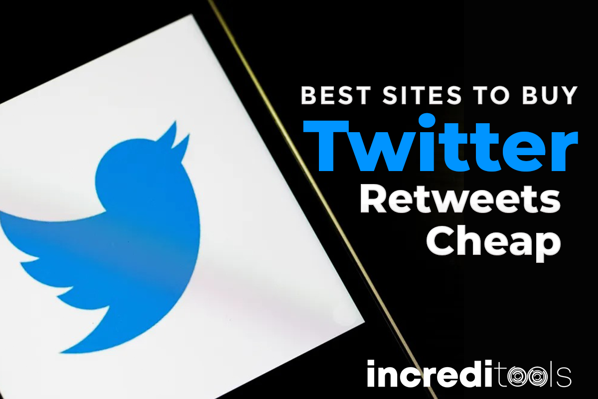 Best Sites to Buy Twitter Retweets Cheap