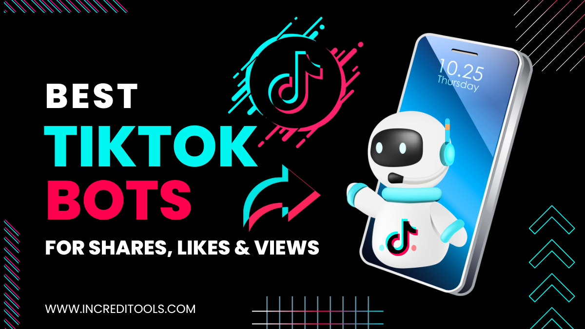 Best TikTok Bots for Shares, Likes & Views