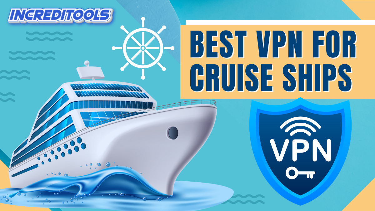 Best VPN for Cruise Ships