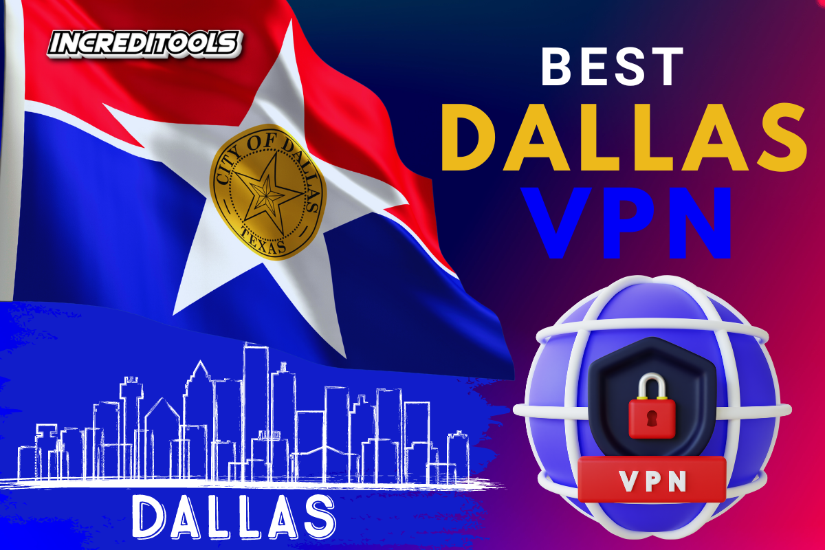 Best Dallas VPN