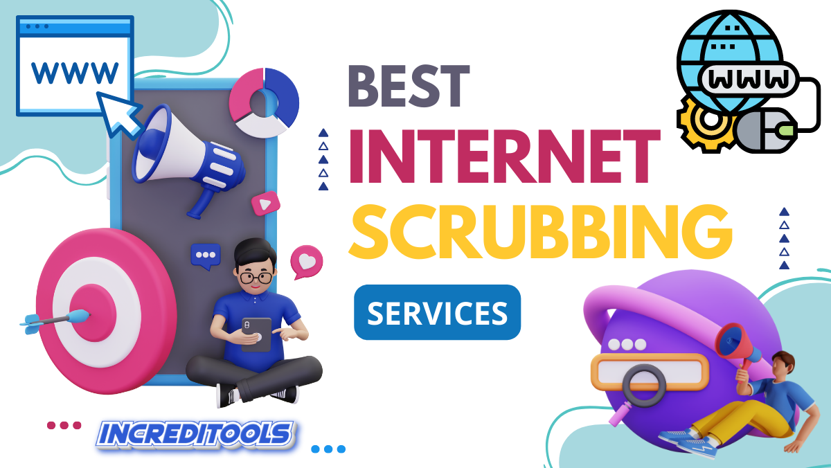 Best Internet Scrubbing Services to Keep Personal Data Safe