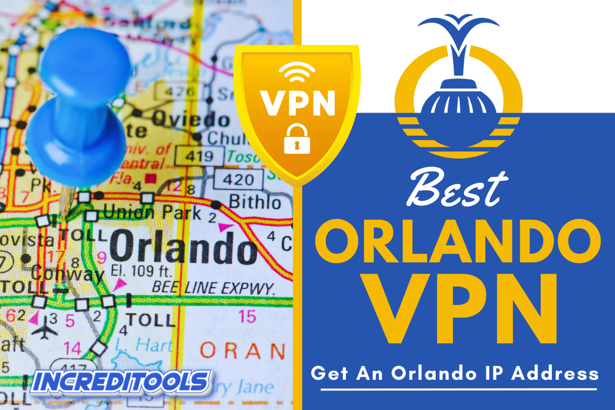 Best Orlando VPN
