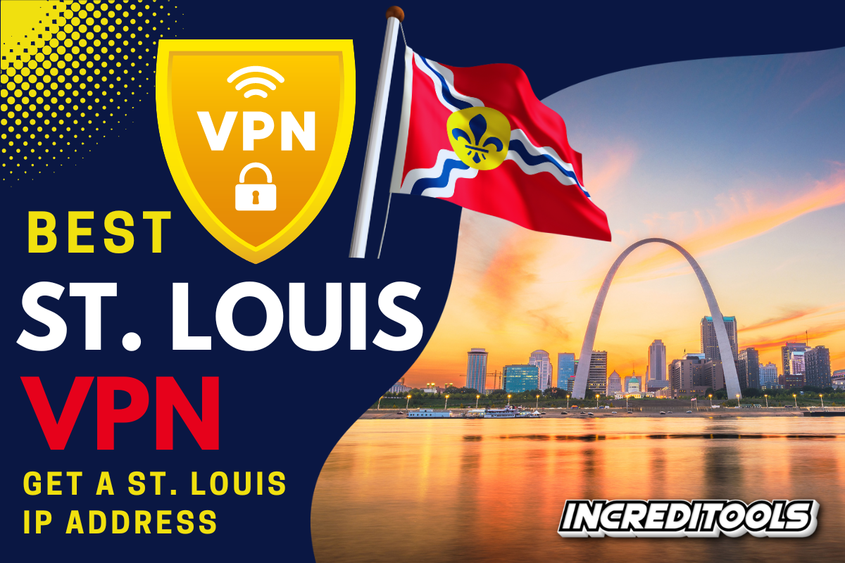 Best St. Louis VPN