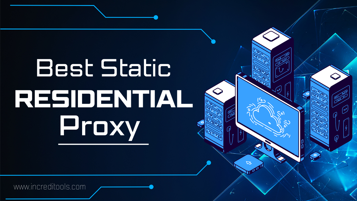 Best Static Residential Proxy