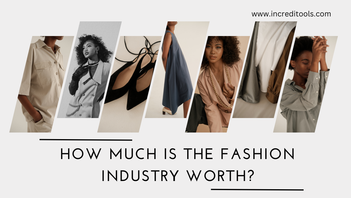 How Much is the Fashion Industry Worth